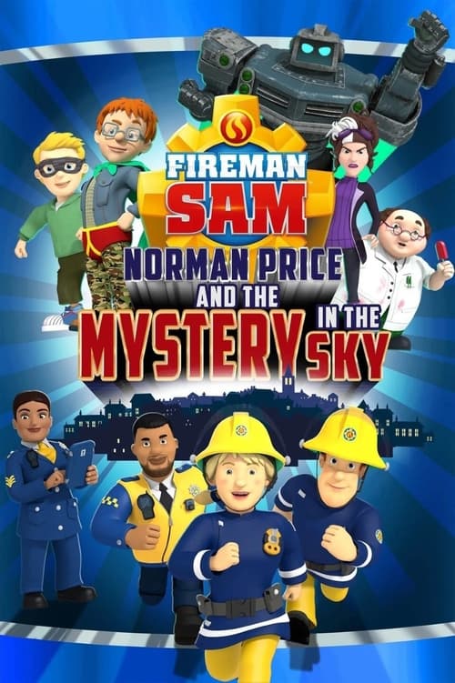 Movie poster for Fireman Sam: Norman Price and the Mystery in the Sky (2020)