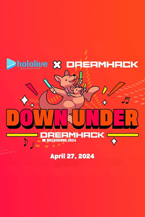 Movie poster for hololive production x DreamHack Melbourne 2024: Down Under (2024)