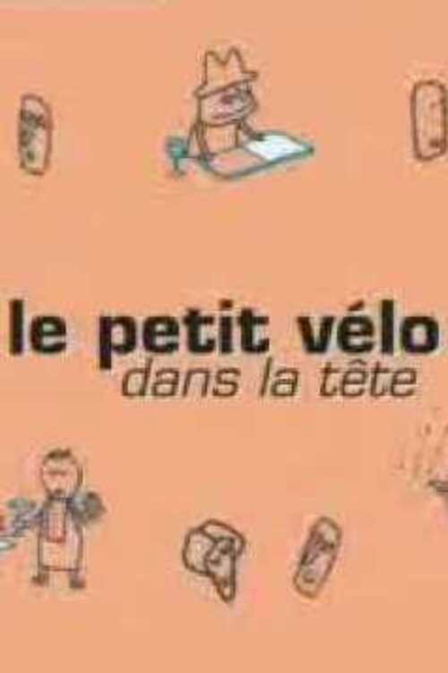 Movie poster for Le petit vélo dans la tête (2002)