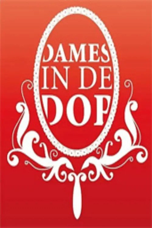 Series poster for Dames in de Dop (2007)