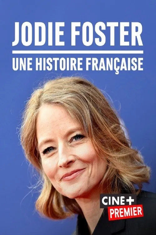 Movie poster for Jodie Foster, une histoire française (2023)
