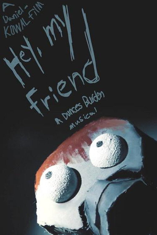 Movie poster for Hey, My Friend | A Dunces Burden Musical (2025)