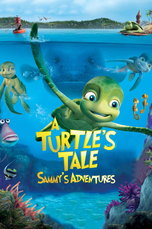 Movie poster for A Turtle's Tale: Sammy's Adventures (2010)