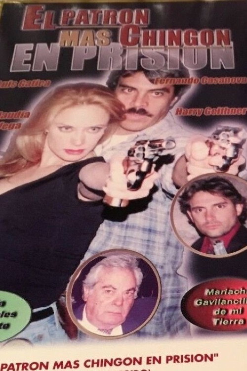 Movie poster for El patrón mas chingon en prision (2002)
