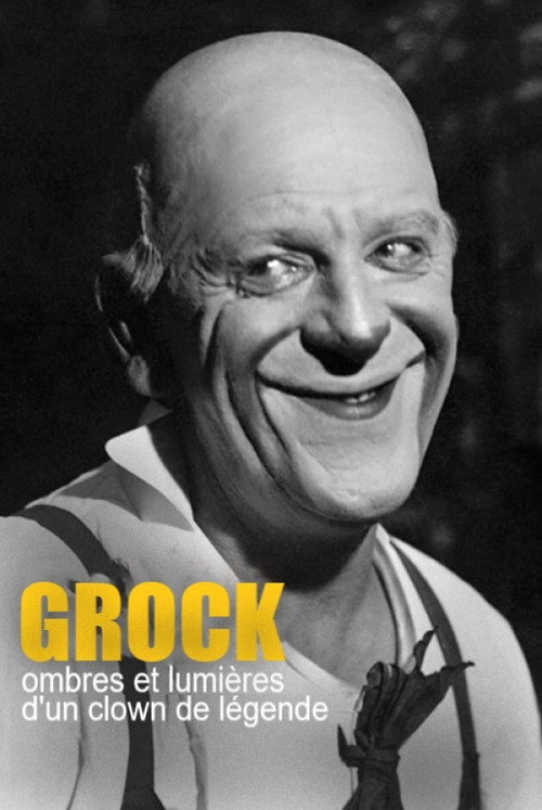 Movie poster for Grock, ombres et lumières d'un clown de légende (2019)
