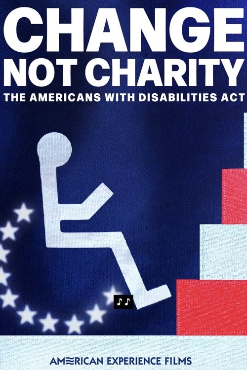 Movie poster for Change, Not Charity: The Americans with Disabilities Act (2025)