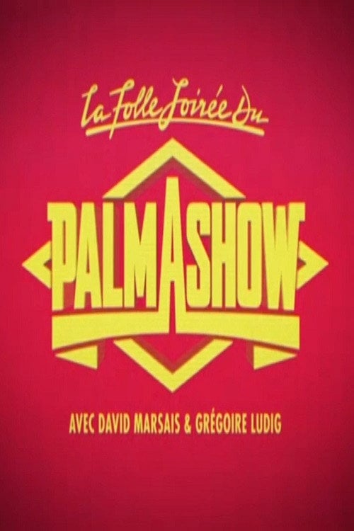 Movie poster for La Folle Soirée du Palmashow (2014)
