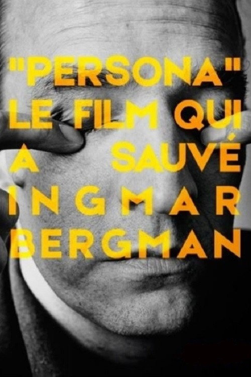 Movie poster for Persona: The Film That Saved Ingmar Bergman (2018)