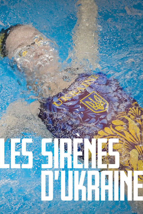 Movie poster for Les Sirènes d’Ukraine (2024)