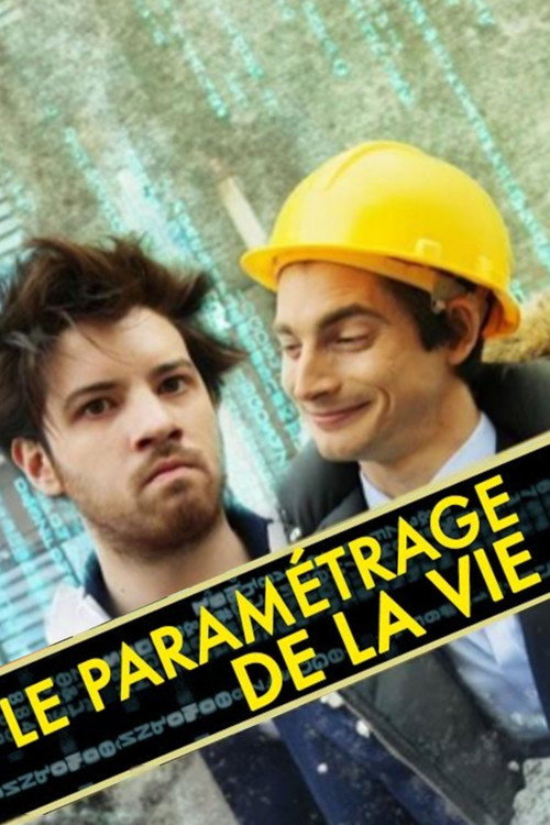 Movie poster for Le paramétrage de la vie (2014)