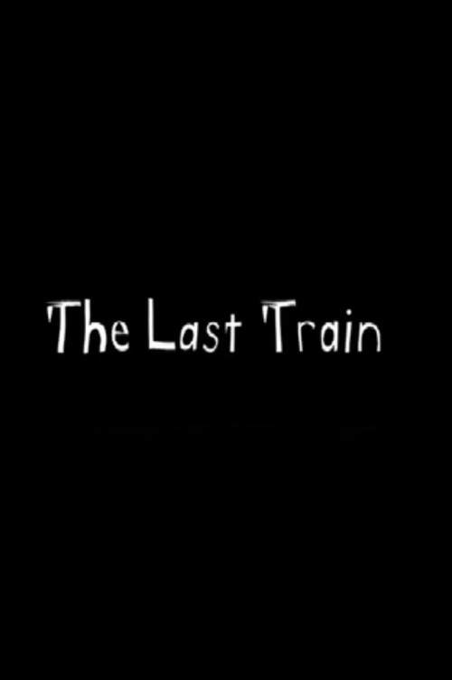 Movie poster for The Last Train (2011)