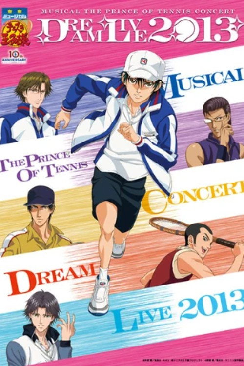 Movie poster for Musical The Prince Of Tennis Concert: Dream Live 2013 (2013)