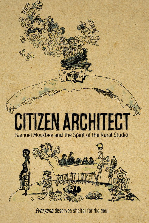 Movie poster for Citizen Architect: Samuel Mockbee and the Spirit of the Rural Studio (2010)