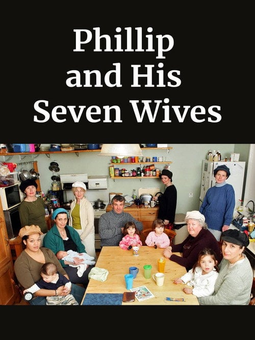 Movie poster for Philip and His Seven Wives (2005)