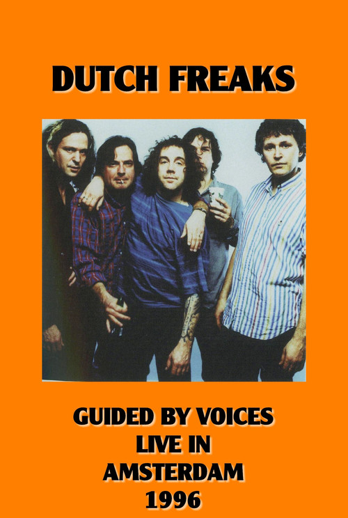 Movie poster for Dutch Freaks: Guided By Voices Live in Amsterdam (1996)