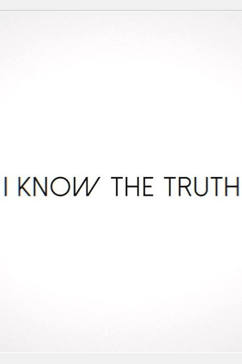 Movie poster for I Know the Truth (2018)