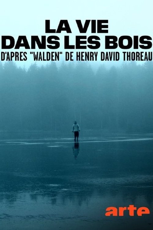 Movie poster for La vie dans les bois - D'après "Walden" de Henry David Thoreau (2025)