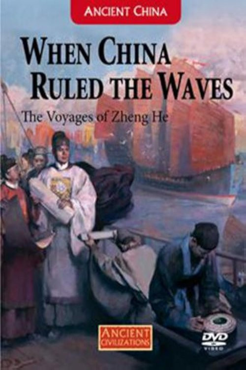 Movie poster for When China Ruled the Waves (2010)