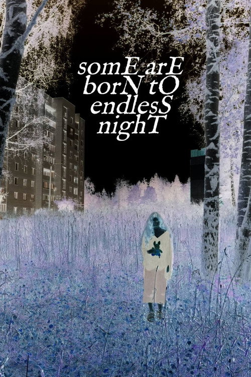 Movie poster for somE arE borN tO endlesS nighT (2024)