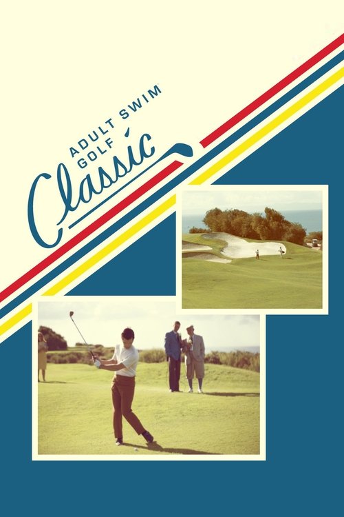 Movie poster for The Adult Swim Golf Classic (2016)