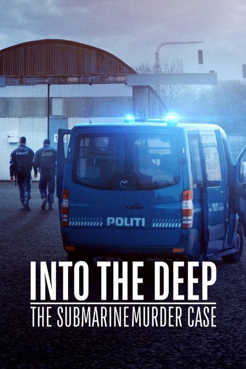 Movie poster for Into the Deep: The Submarine Murder Case (2020)