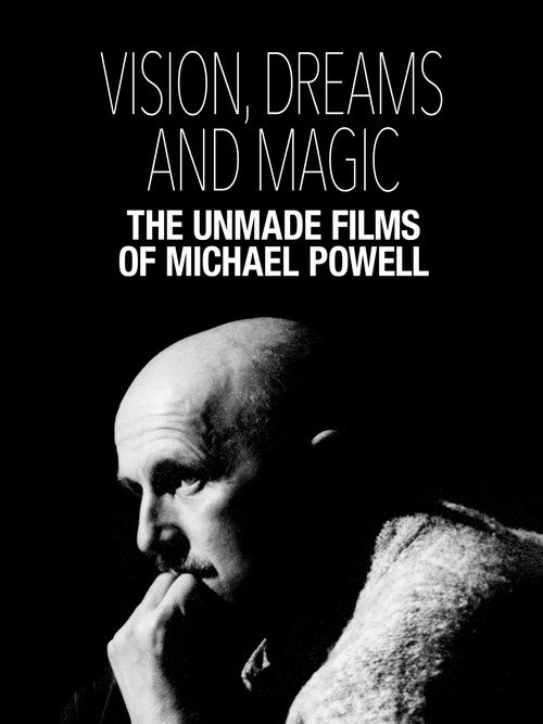 Movie poster for Visions, Dreams and Magic: The Unmade Films of Michael Powell (2024)