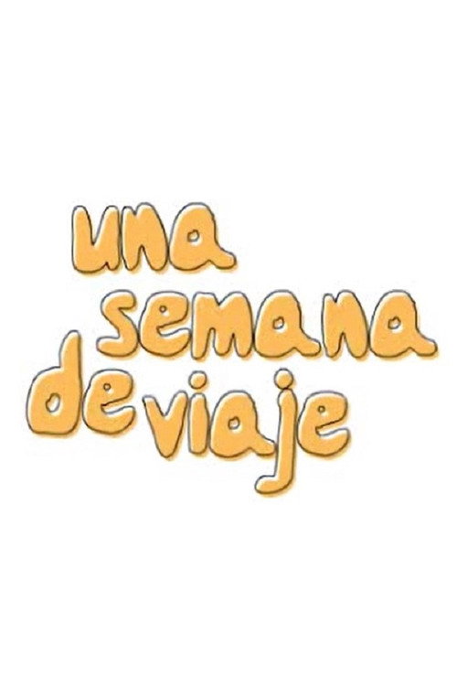 Movie poster for Una Semana de Viaje (2004)