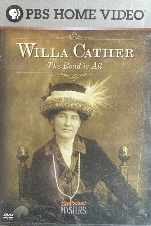 Movie poster for Willa Cather: The Road Is All (2005)