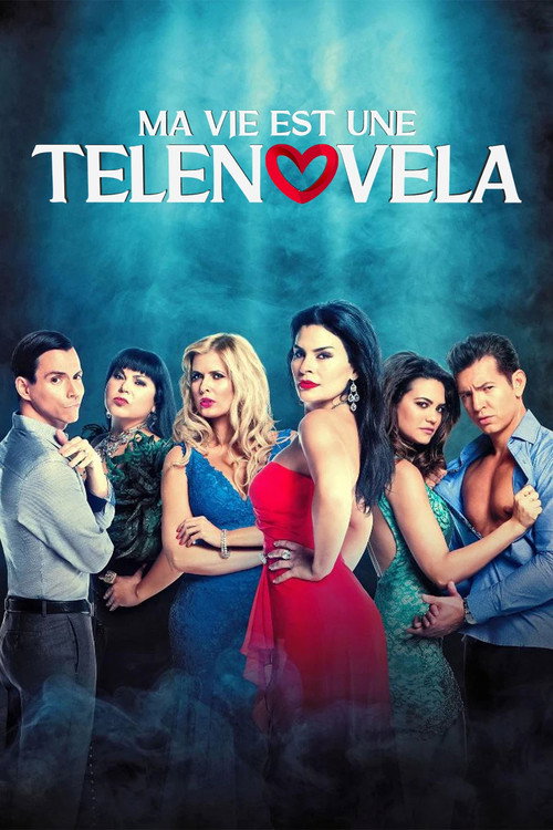 Series poster for My Life is a Telenovela (2016)