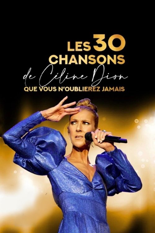 Movie poster for Les 30 chansons de Céline Dion que vous n'oublierez jamais (2021)