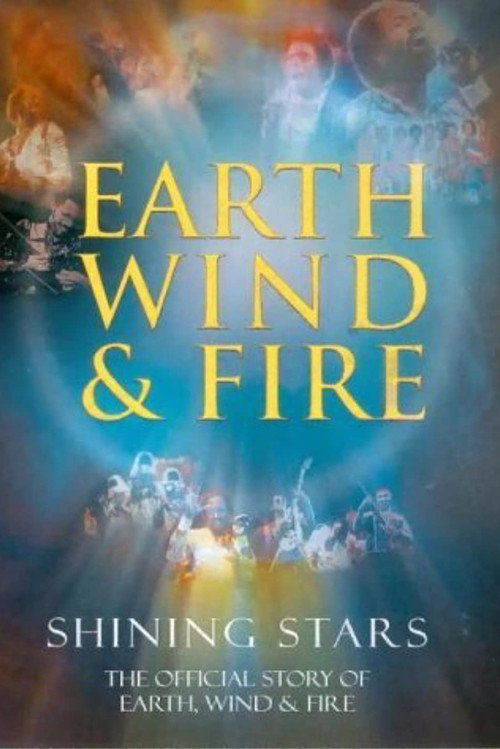 Movie poster for Earth Wind & Fire: Shining Stars (2001)