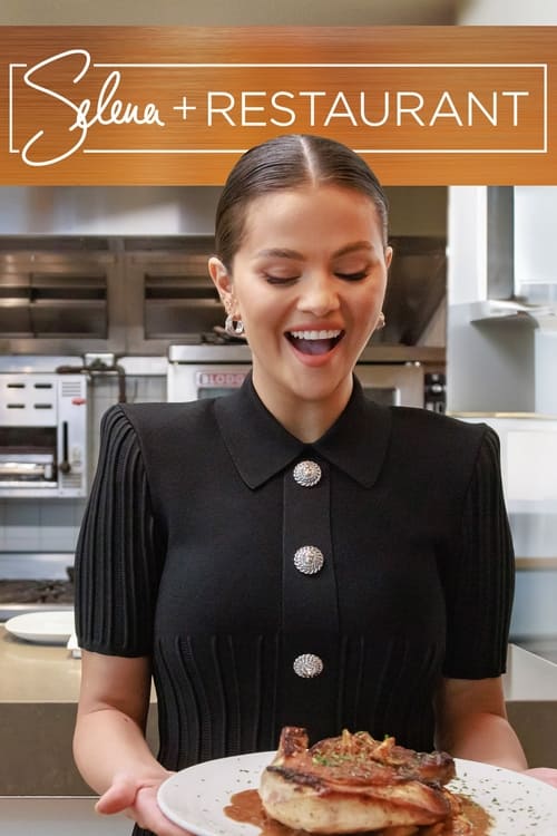 Series poster for Selena + Restaurant (2024)