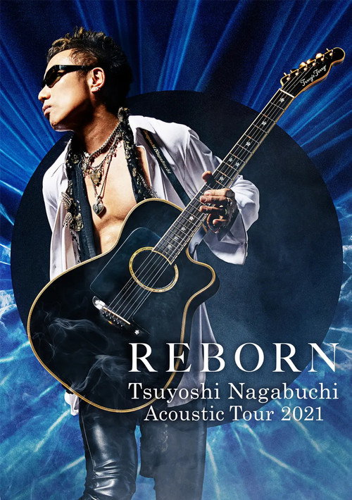 Movie poster for Tsuyoshi Nagabuchi Acoustic Tour 2021 REBORN