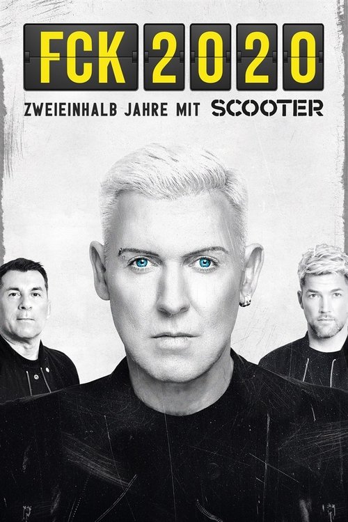Movie poster for FCK 2020 – 2 and a Half Years With Scooter (2022)