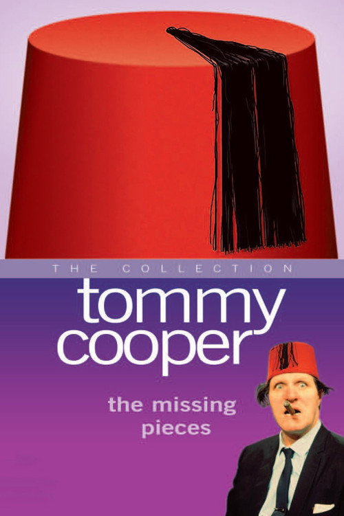 Movie poster for Tommy Cooper - The Missing Pieces (2006)