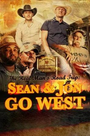 The Real Man's Road Trip: Sean & Jon Go West poster