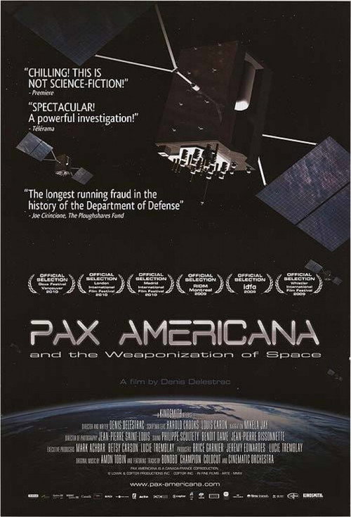 Movie poster for Pax Americana and the Weaponization of Space (2009)