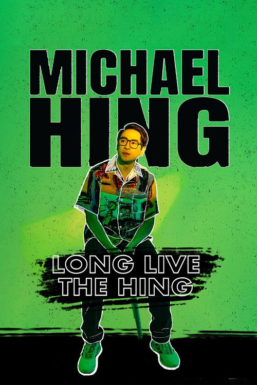 Movie poster for Michael Hing: Long Live The Hing (2023)