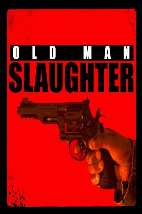Movie poster for Old Man Slaughter (2024)