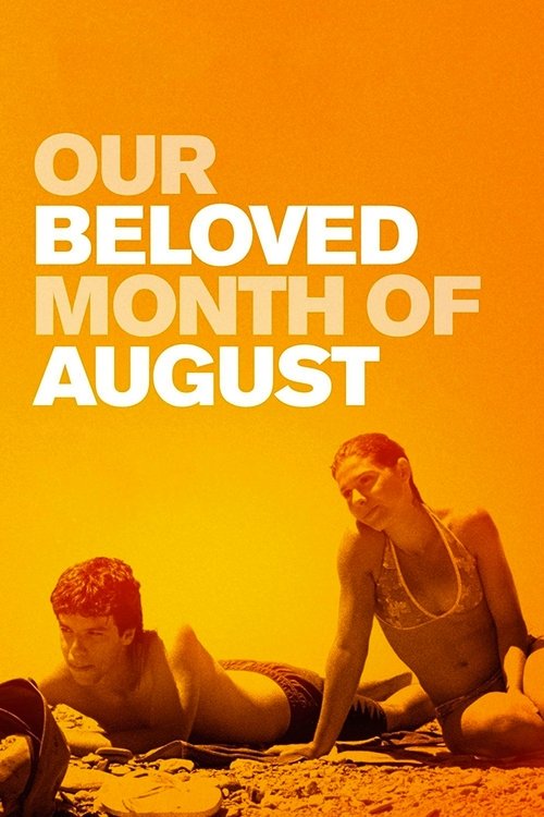 Movie poster for Our Beloved Month of August (2008)