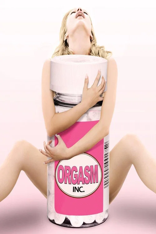 Movie poster for Orgasm Inc. (2009)