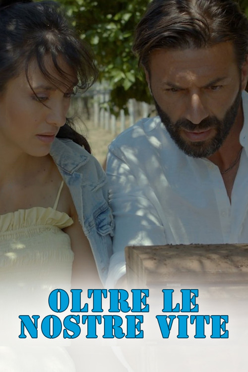 Movie poster for Oltre le nostre vite (2021)
