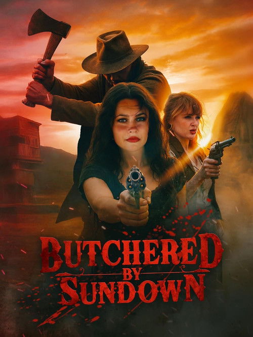Movie poster for Butchered by Sundown (2025)