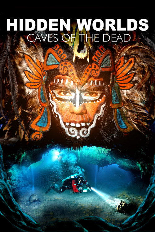 Movie poster for Hidden Worlds 3D - Caves of the Dead (2013)