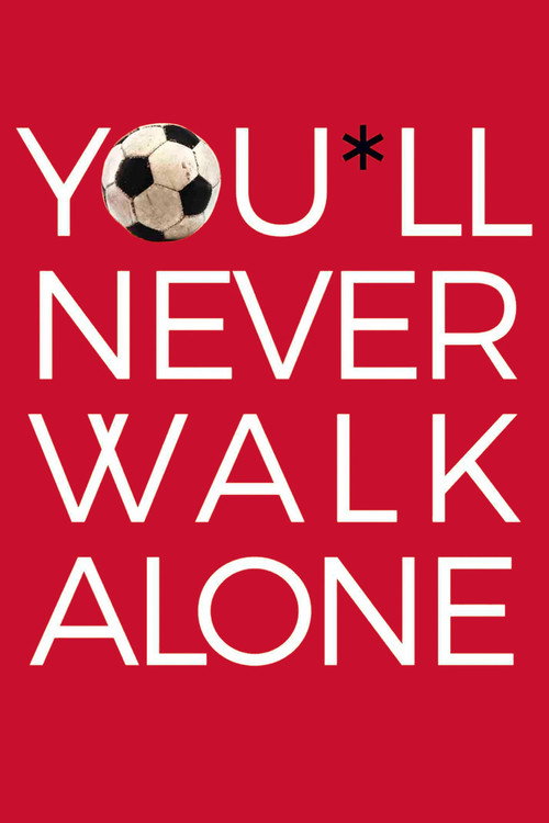Movie poster for You'll Never Walk Alone (2017)