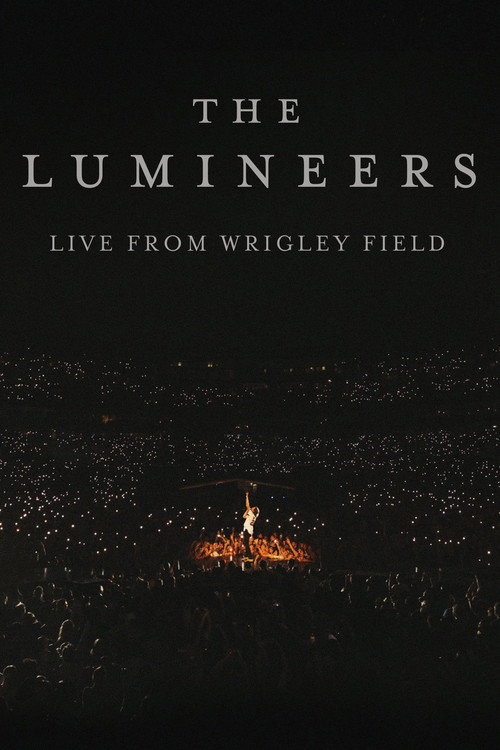 Movie poster for The Lumineers - Live from Wrigley Field (2024)