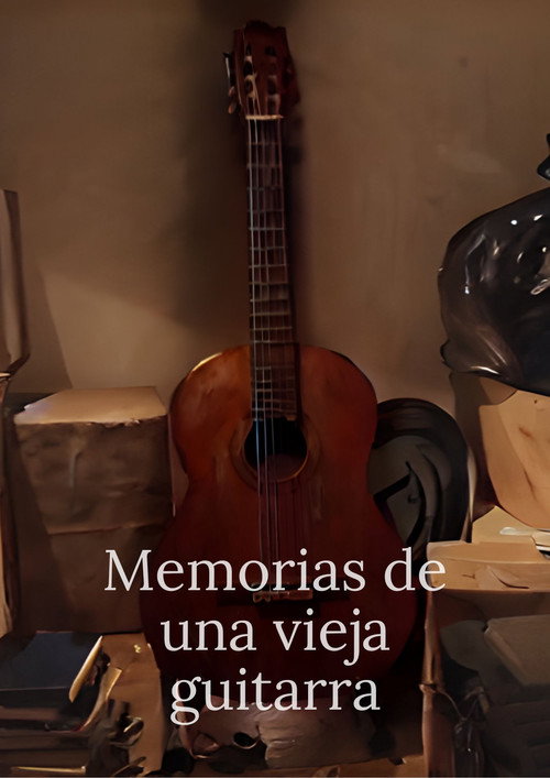 Movie poster for Memorias de una vieja Guitarra (2024)