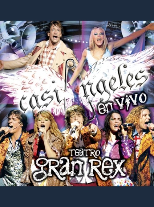 Movie poster for "Casi Ángeles" Live From the Gran Rex Theater (2008)