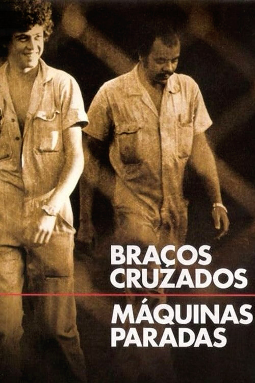 Movie poster for Braços Cruzados, Máquinas Paradas (1979)