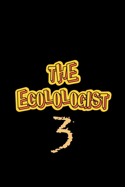 Movie poster for The Ecolologist - Part 3